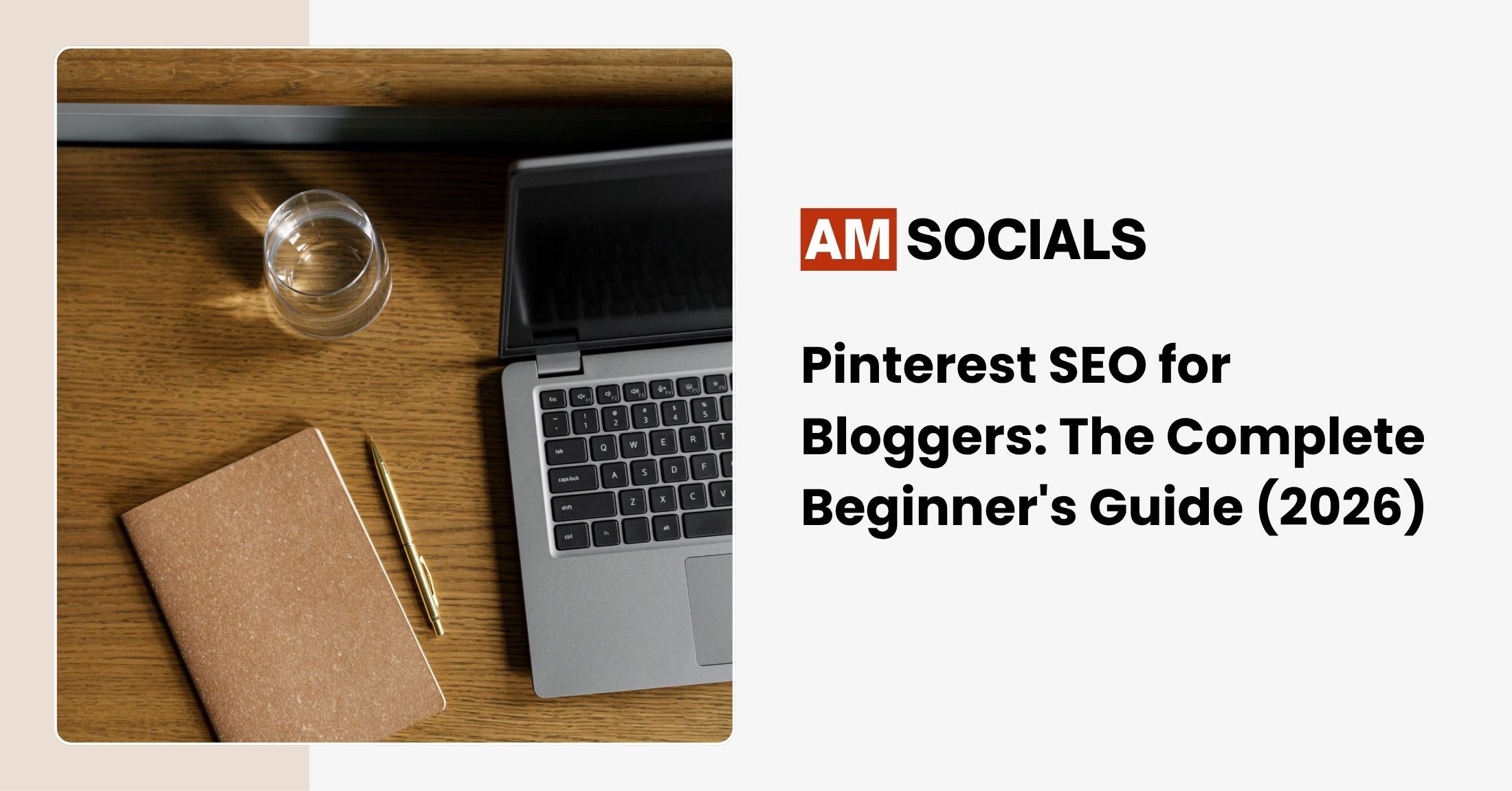 Pinterest SEO for Bloggers: The Complete Beginner’s Guide (2026)