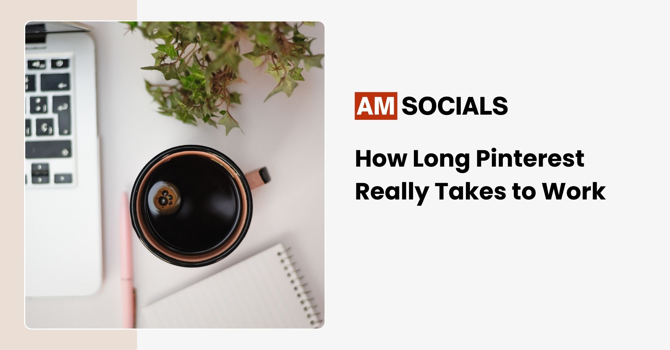 How Long Pinterest Really Takes to Work (With Realistic Timelines)