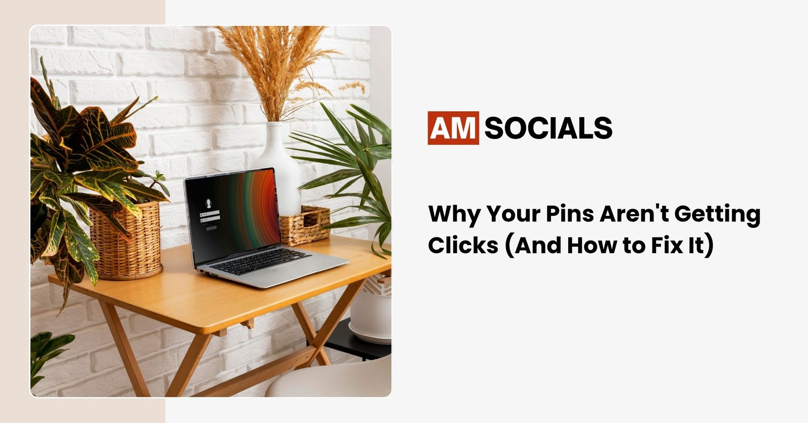 Why Your Pins Aren’t Getting Clicks (And How to Fix It)